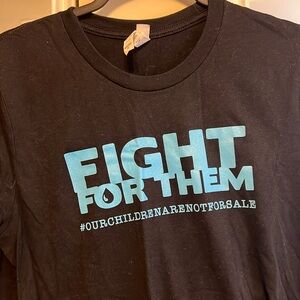 Fight for them black tshirt